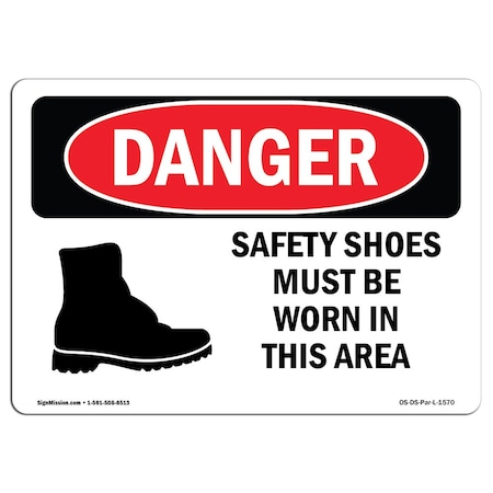OSHA Danger, Safety Shoes Must Be Worn In This Area, 24in X 18in Aluminum